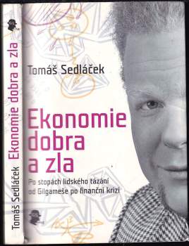 Ekonomie dobra a zla : po stopách lidského tázání od Gilgameše po finanční krizi