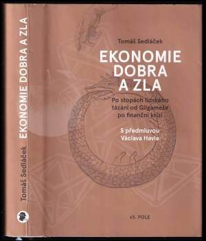 Tomáš Sedláček: Ekonomie dobra a zla