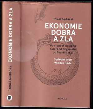 Tomáš Sedláček: Ekonomie dobra a zla