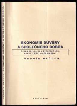 Lubomír Mlčoch: Ekonomie důvěry a společného dobra