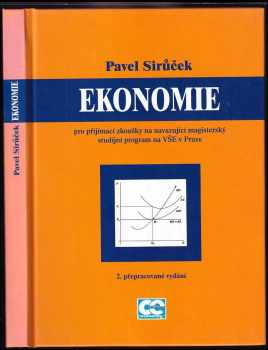 Ekonomie : pro přijímací zkoušky na navazující magisterský studijní program na VŠE v Praze - Pavel Sirůček (2005, Oeconomica) - ID: 959643