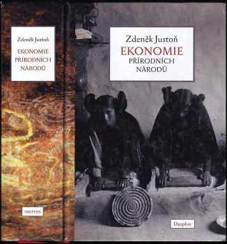 Zdeněk Justoň: Ekonomie přírodních národů