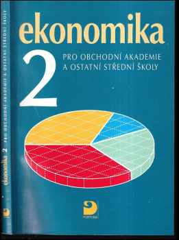 Ekonomika 2 pro obchodní akademie a ostatní střední školy
