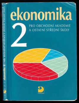 Ekonomika 2 pro obchodní akademie a ostatní střední školy