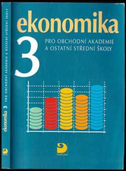 Ekonomika 3 pro obchodní akademie a ostatní střední školy