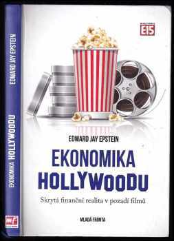 Ekonomika Hollywoodu : skrytá finanční realita v pozadí filmů