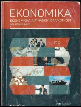 Ekonomika : ekonomická a finanční gramotnost pro střední školy - Petr Klínský, Otto Münch, Danuše Chromá (2015, Eduko) - ID: 1870978