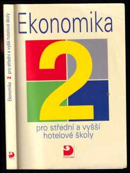 František Smetana: Ekonomika pro střední a vyšší hotelové školy - 2. díl