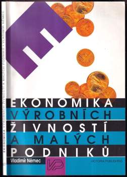 Vladimír Němec: Ekonomika výrobních živností a malých podniků
