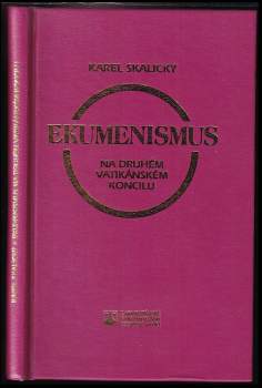 Karel Skalický: Ekumenismus na druhém vatikánském koncilu