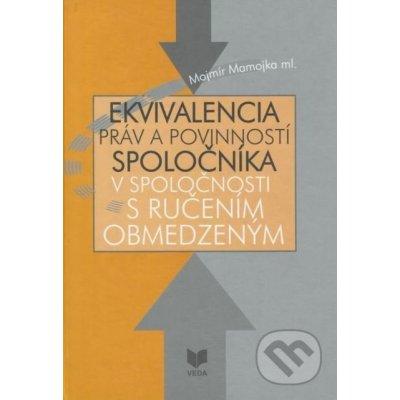 Ekvivalencia práv a povinností spoločníka v spoločnosti s ručením obmedzeným