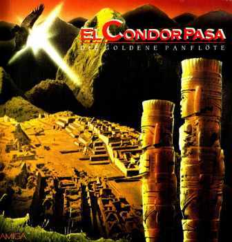 El Condor Pasa - Die Goldene Panflöte