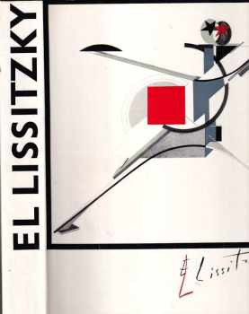 Lazar' Markovič Lisickij: El Lissitzky
