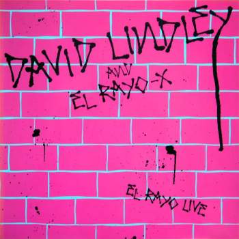 David Lindley And El Rayo-X: El Rayo Live
