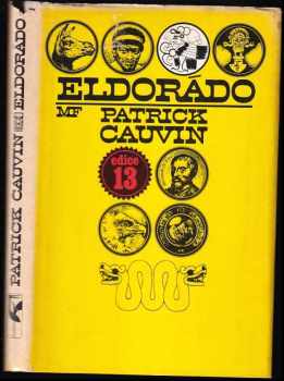 Eldorádo - Patrick Cauvin (1985, Mladá fronta) - ID: 680526