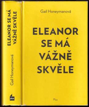Gail Honeyman: Eleanor se má vážně skvěle