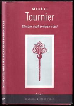 Eleazar, aneb, Pramen a keř