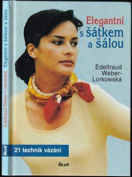 Elegantní s šátkem a šálou