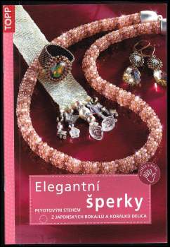 Diana Averdiek: Elegantní šperky peyotovým stehem z japonských rokajlů a korálků Delica