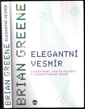 Brian Greene: Elegantní vesmír