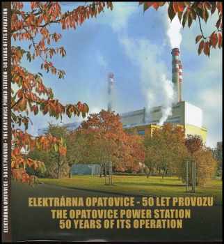 Josef Hut: Elektrárna Opatovice - 50 let provozu