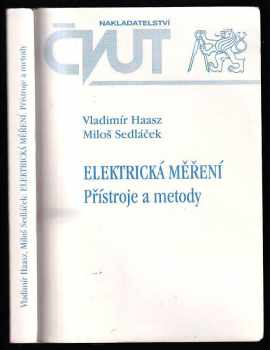 Miloš Sedláček: Elektrická měření - přístroje a metody
