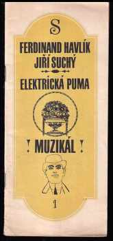 Ferdinand Havlík, Jiří Suchý, Elektrická puma