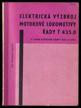 Elektrická výzbroj motorové lokomotivy řady T 435.0 : rozšířené o řady T 478.21 a T 679.1 - Alexander Chmelík (1968, Nakladatelství dopravy a spojů) - ID: 98612