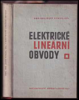 Elektrické lineární obvody - Josef Kvasil (1967, Nakladatelství dopravy a spojů) - ID: 404685