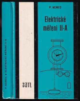 Pavol Nemec: Elektrické měření II-A pro 4. ročník středních odborných učilišť obor mechanik-elektronik
