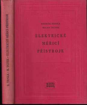 Elektrické měřící přístroje - Zdeněk Trnka, Milan Dufek (1958, Státní nakladatelství technické literatury) - ID: 736103