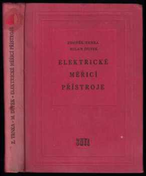 Elektrické měřící přístroje - Zdeněk Trnka, Milan Dufek (1958, Státní nakladatelství technické literatury) - ID: 741750