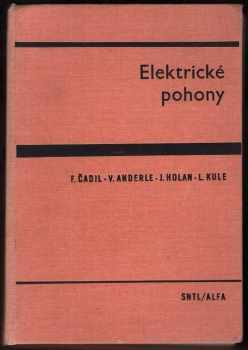 Elektrické pohony - František Čadil (1976, Státní nakladatelství technické literatury) - ID: 86105