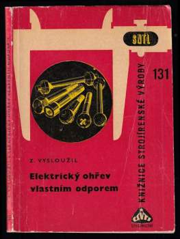 Zdeněk Vysloužil: Elektrický ohřev vlastním odporem