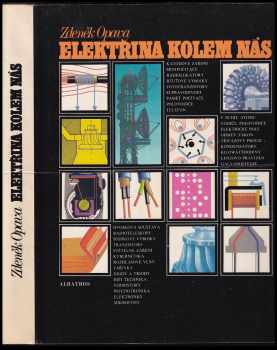 Elektřina kolem nás - Zdeněk Opava (1985, Albatros) - ID: 821486