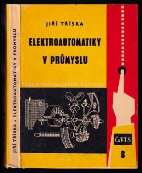 Jiří Tříska: Elektroautomatiky v průmyslu