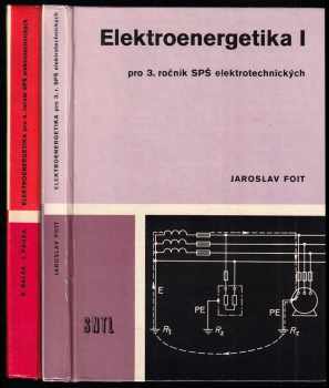 Rudolf Balák: Elektroenergetika I pro 3. ročník SPŠ elektrotechnických + Elektroenergetika II - pro 4. ročník SPŠE