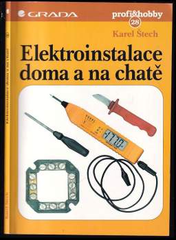 Karel Štech: Elektroinstalace doma a na chatě