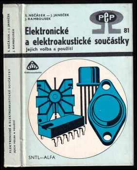 Sláva Nečásek: Elektronické a elektroakustické součástky - jejich volba a použití