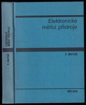 Vladislav Matyáš: Elektronické měřicí přístroje