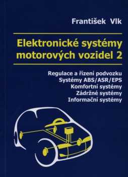 Elektronické systémy motorových vozidel : 1 - Řízení motoru - František Vlk (2002, František Vlk)