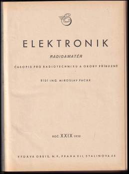 Miroslav Pacák: Elektronik - Radioamatér, KOMPLETNÍ ROČNÍK XXIX., čísla 1-12