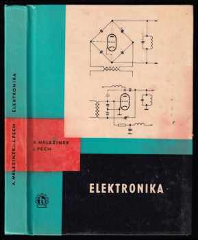 Adolf Melezinek: Elektronika : učebný text pre 4 roč. priemyselných škôl elektrotechnických odboru 052-01/2 Meracia a riadiaca technika.