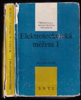 Miloš Fiala: Elektrotechnická měření I pro 3 ročník SPŠ elektrotechnických : Učeb.text.