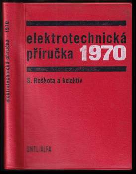Stanislav Roškota: Elektrotechnická příručka 1969