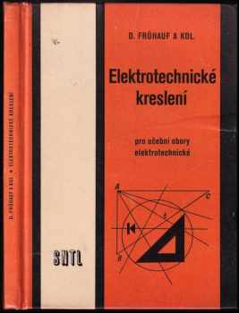 Drahoslav Frühauf: Elektrotechnické kreslení pro učební obory elektrotechnické
