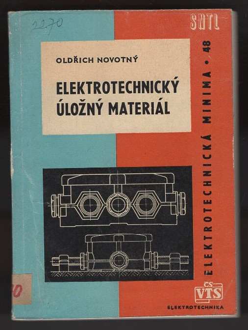 Oldřich Novotný: Elektrotechnický úložný materiál