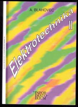 Elektrotechnika : II - Antonín Blahovec (2003, Informatorium) - ID: 2045922