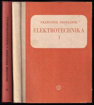 František Provazník: Elektrotechnika - Díl 1-2 - KOMPLET