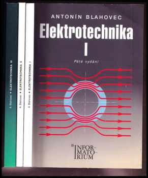 Antonín Blahovec: Elektrotechnika I-III
